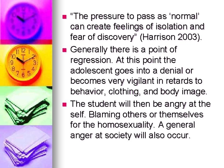 n n n “The pressure to pass as ‘normal’ can create feelings of isolation