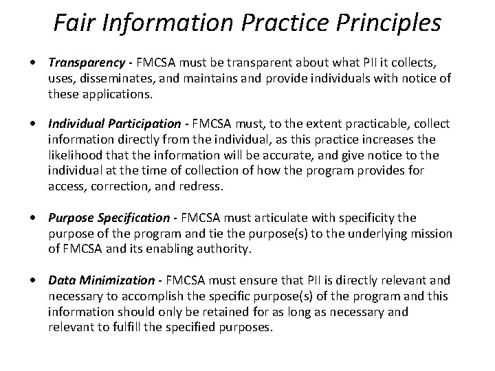 Fair Information Practice Principles Transparency - FMCSA must be transparent about what PII it