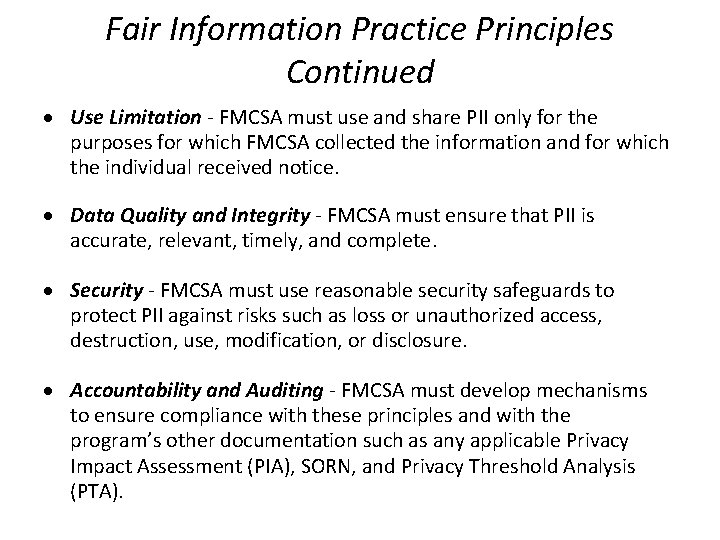 Fair Information Practice Principles Continued Use Limitation - FMCSA must use and share PII