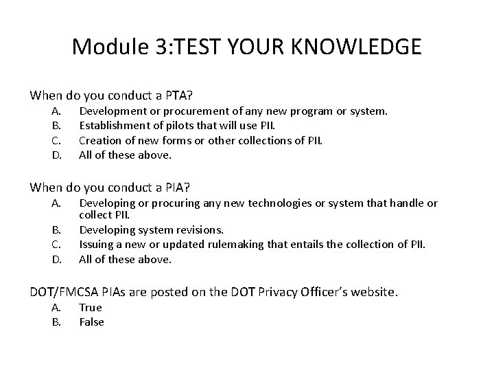 Module 3: TEST YOUR KNOWLEDGE When do you conduct a PTA? A. B. C.