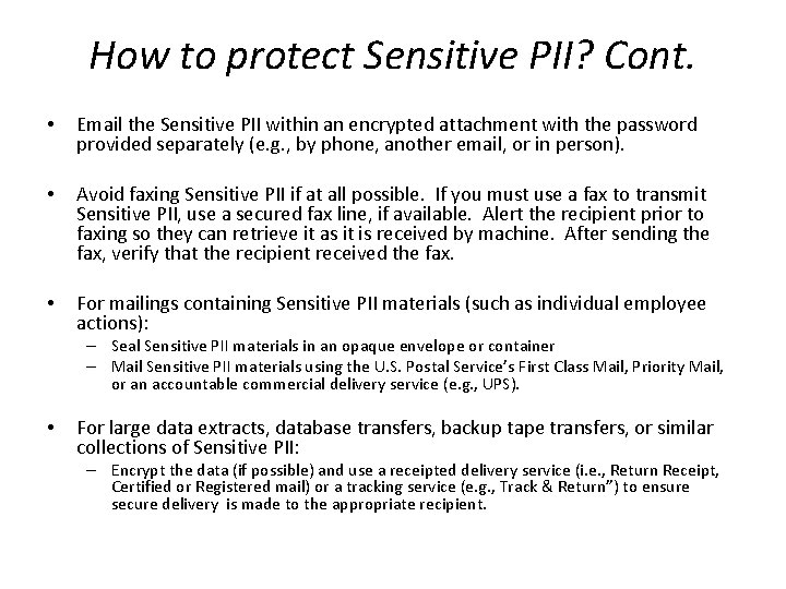 How to protect Sensitive PII? Cont. • Email the Sensitive PII within an encrypted
