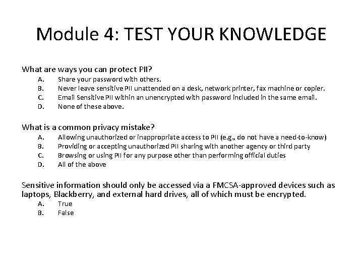 Module 4: TEST YOUR KNOWLEDGE What are ways you can protect PII? A. B.