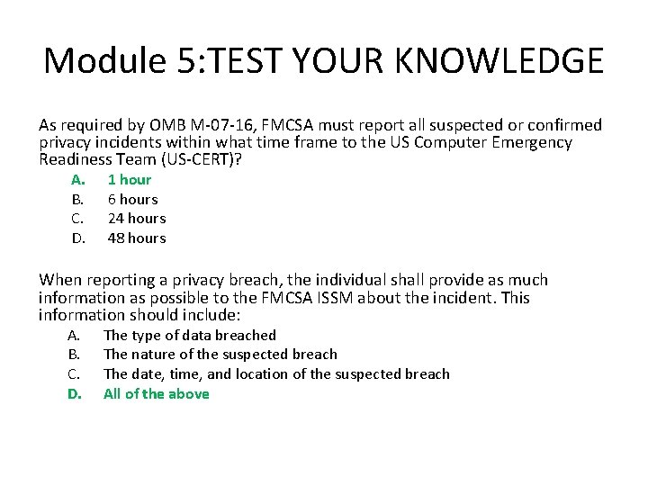 Module 5: TEST YOUR KNOWLEDGE As required by OMB M-07 -16, FMCSA must report