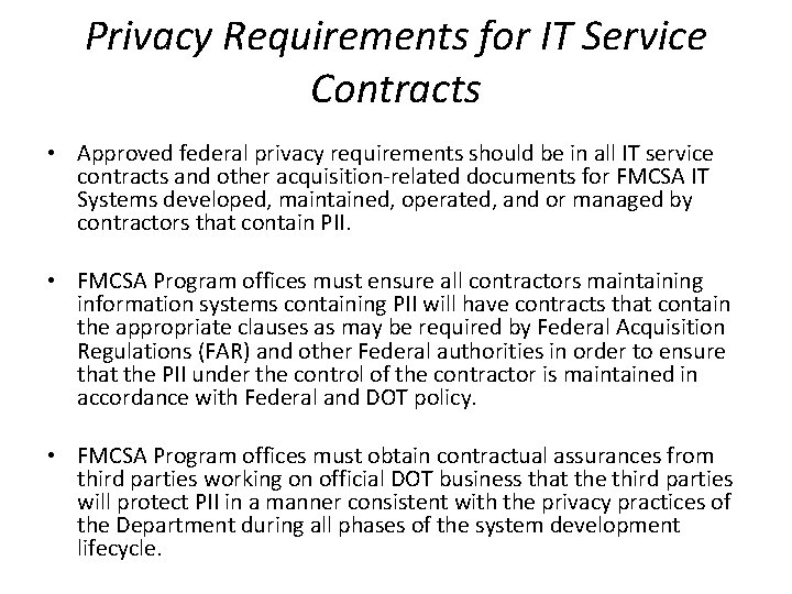 Privacy Requirements for IT Service Contracts • Approved federal privacy requirements should be in