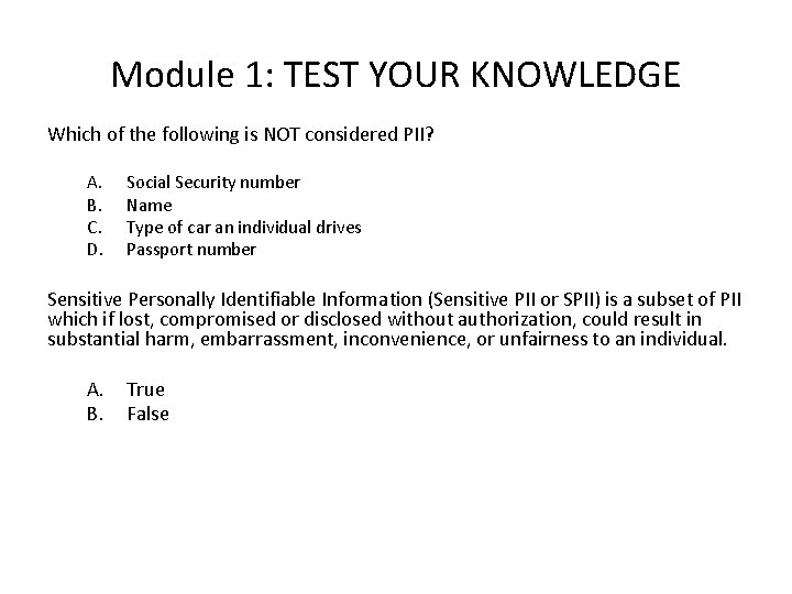 Module 1: TEST YOUR KNOWLEDGE Which of the following is NOT considered PII? A.