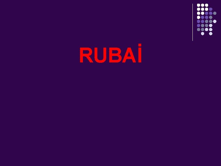 RUBAİ 