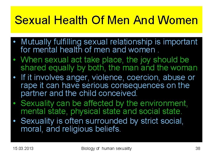 Sexual Health Of Men And Women • Mutually fulfilling sexual relationship is important for Sexual Health Of Men And Women • Mutually fulfilling sexual relationship is important for