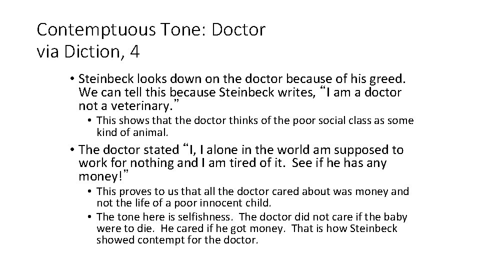 Contemptuous Tone: Doctor via Diction, 4 • Steinbeck looks down on the doctor because