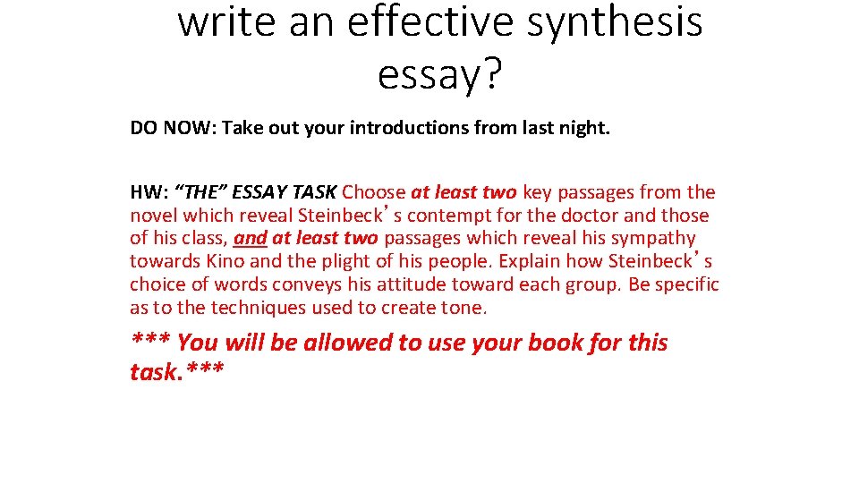 write an effective synthesis essay? DO NOW: Take out your introductions from last night.