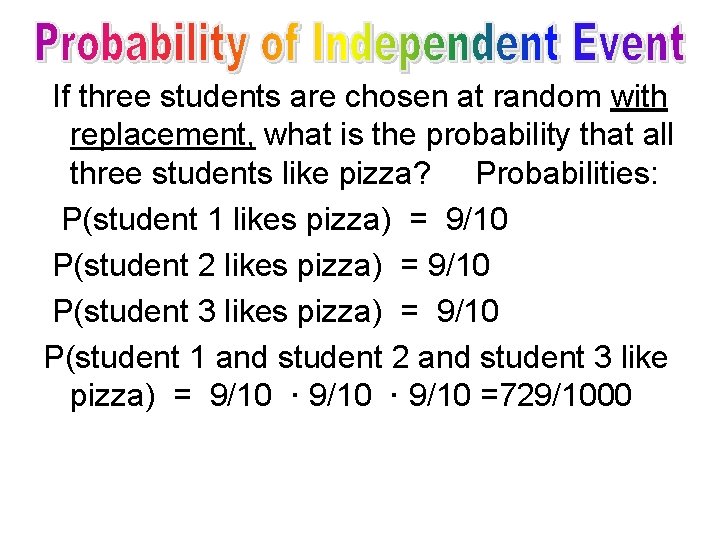 If three students are chosen at random with replacement, what is the probability that
