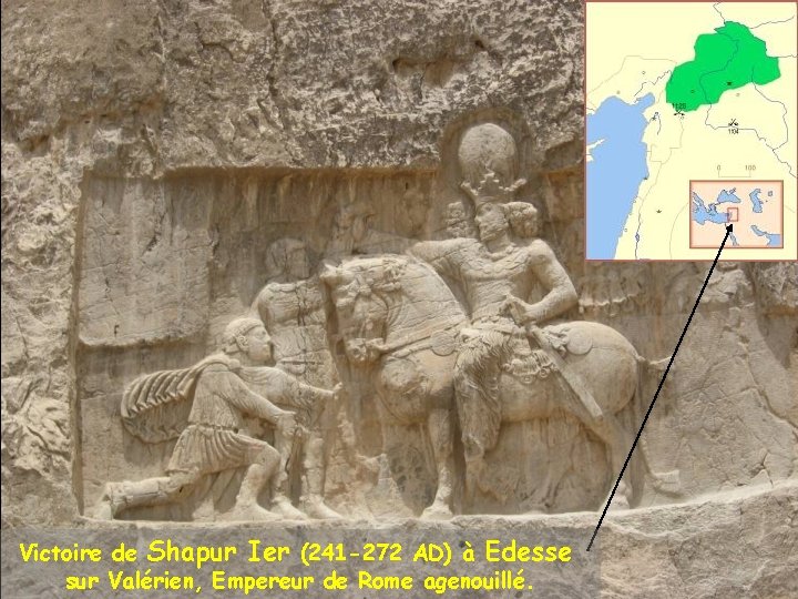 Victoire de Shapur Ier (241 -272 AD) à Edesse sépulture cruciforme de sur Valérien,