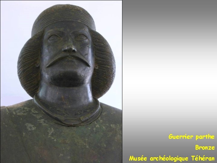 Guerrier parthe Bronze Musée archéologique Téhéran 