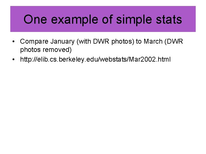 One example of simple stats • Compare January (with DWR photos) to March (DWR