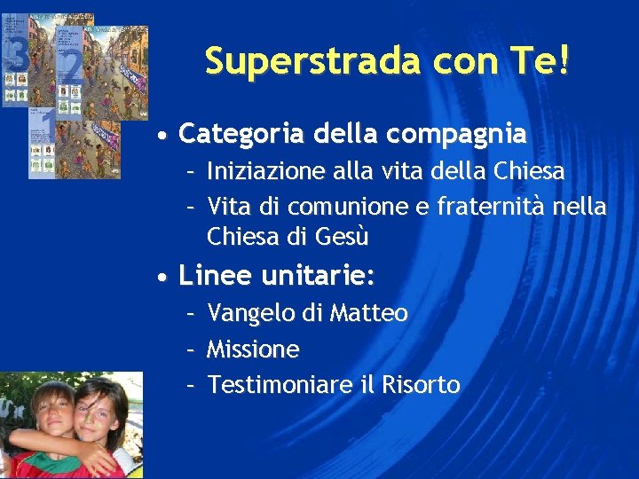 Superstrada con Te! • Categoria della compagnia – Iniziazione alla vita della Chiesa –