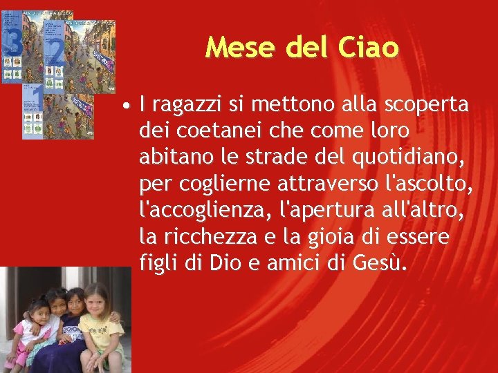 Mese del Ciao • I ragazzi si mettono alla scoperta dei coetanei che come