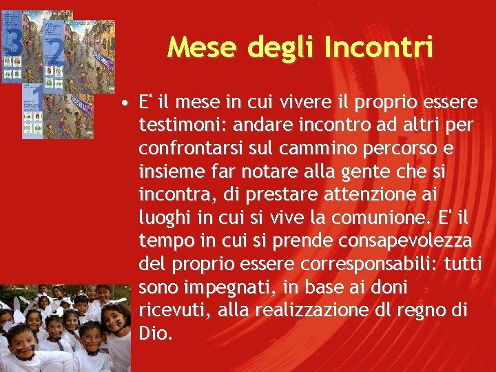 Mese degli Incontri • E' il mese in cui vivere il proprio essere testimoni: