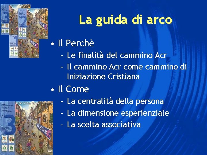 La guida di arco • Il Perchè – Le finalità del cammino Acr –