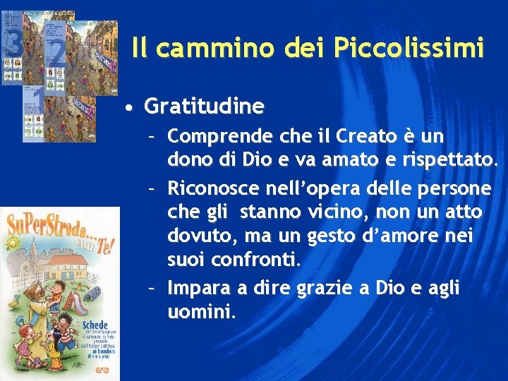 Il cammino dei Piccolissimi • Gratitudine – Comprende che il Creato è un dono