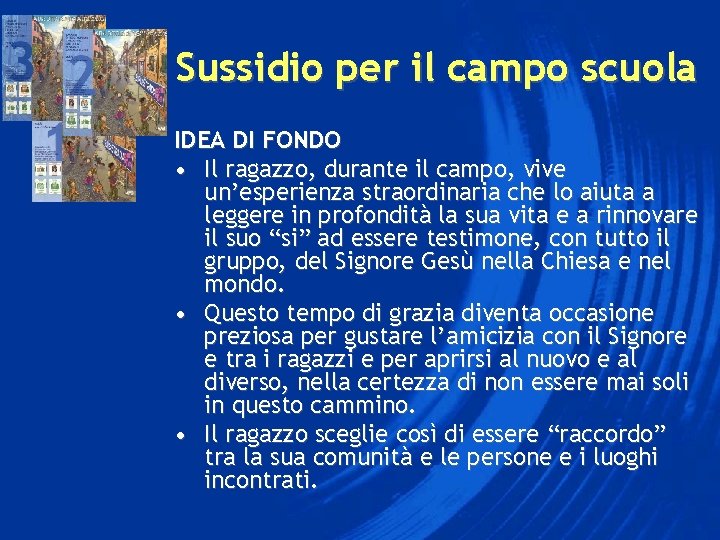 Sussidio per il campo scuola IDEA DI FONDO • Il ragazzo, durante il campo,