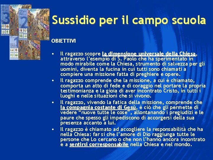 Sussidio per il campo scuola OBIETTIVI • • Il ragazzo scopre la dimensione universale