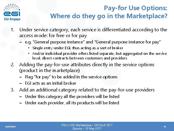 Pay-for Use Options: Where do they go in the Marketplace? 1. Under service category,