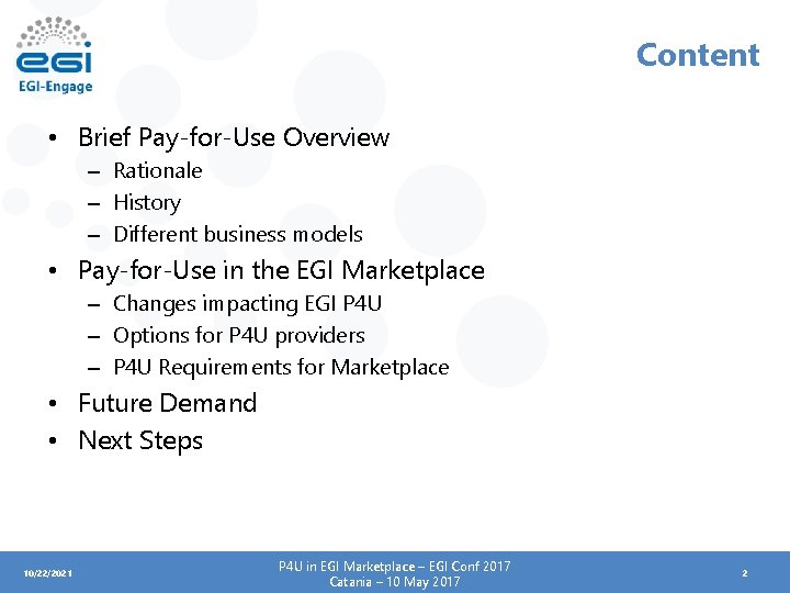 Content • Brief Pay-for-Use Overview – Rationale – History – Different business models •