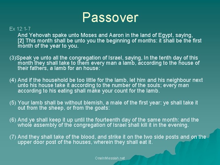 Passover Ex 12: 1 -7 And Yehovah spake unto Moses and Aaron in the