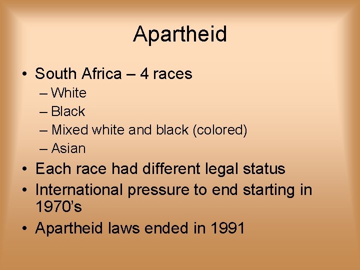 Apartheid • South Africa – 4 races – White – Black – Mixed white