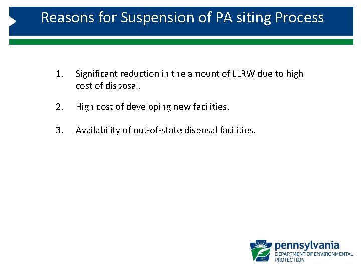 Reasons for Suspension of PA siting Process 1. Significant reduction in the amount of