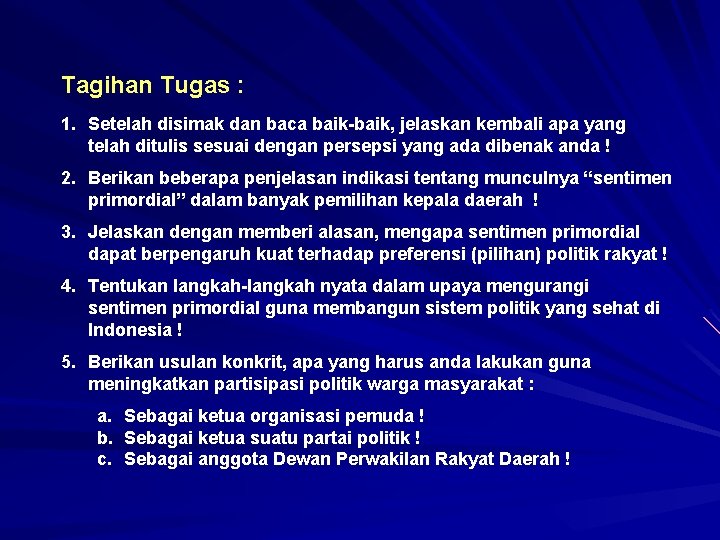 Tagihan Tugas : 1. Setelah disimak dan baca baik, jelaskan kembali apa yang telah