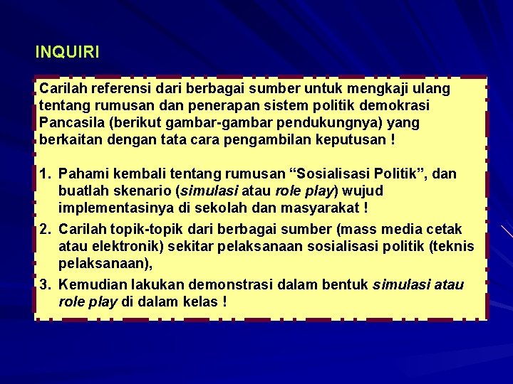 INQUIRI Carilah referensi dari berbagai sumber untuk mengkaji ulang tentang rumusan dan penerapan sistem