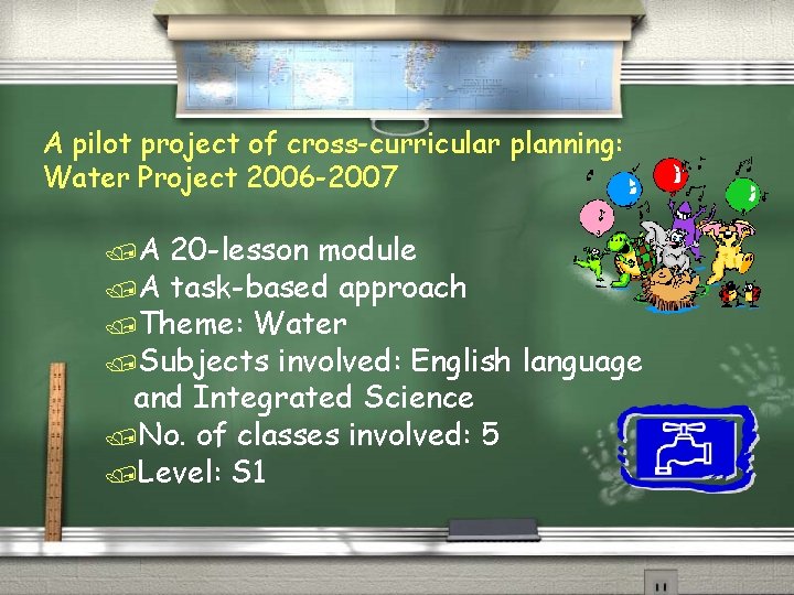 A pilot project of cross-curricular planning: Water Project 2006 -2007 /A 20 -lesson module