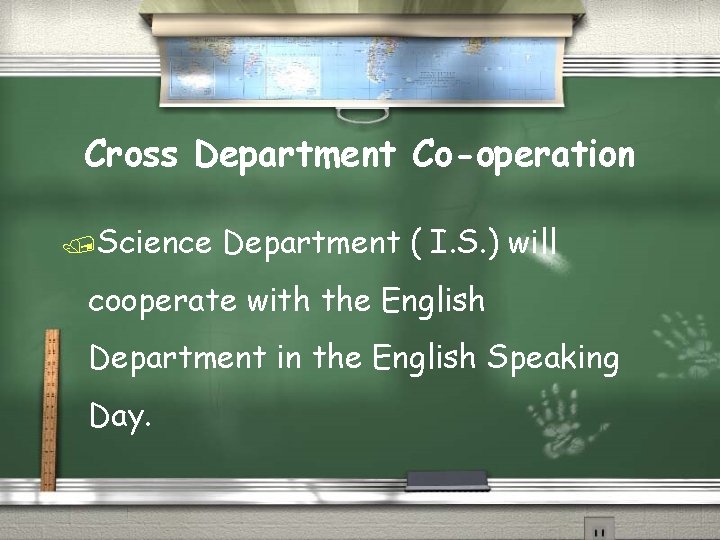 Cross Department Co-operation /Science Department ( I. S. ) will cooperate with the English