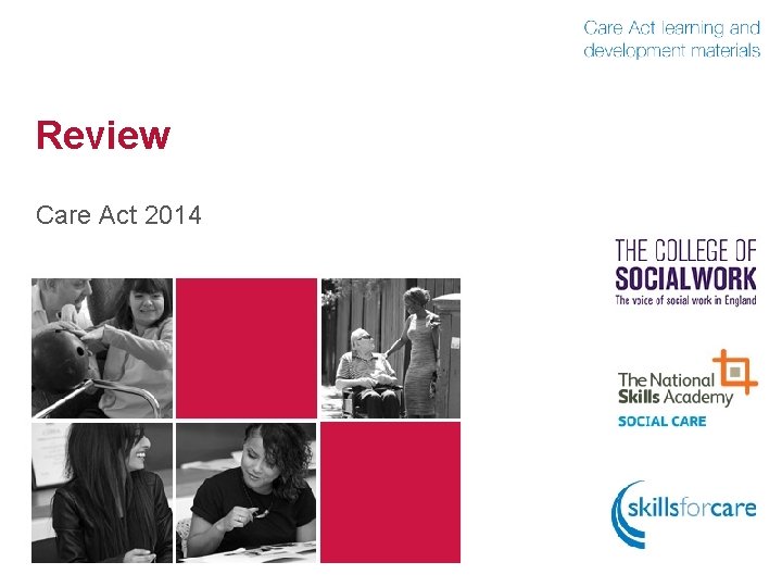 Review Care Act 2014 Review Care Act 2014