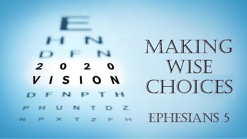 making wise choices ephesians 5 