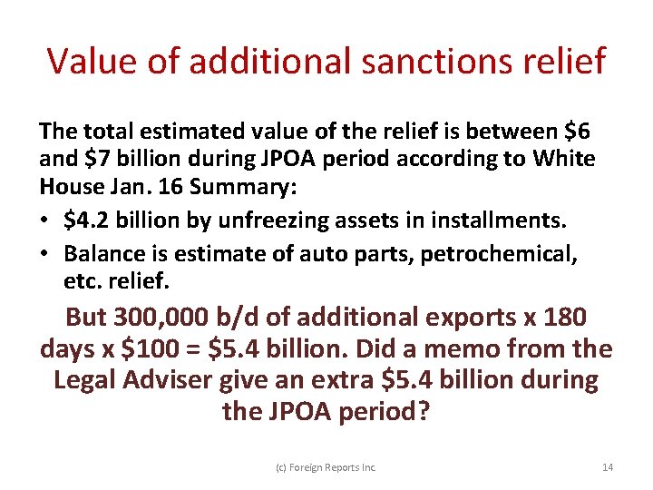 Value of additional sanctions relief The total estimated value of the relief is between