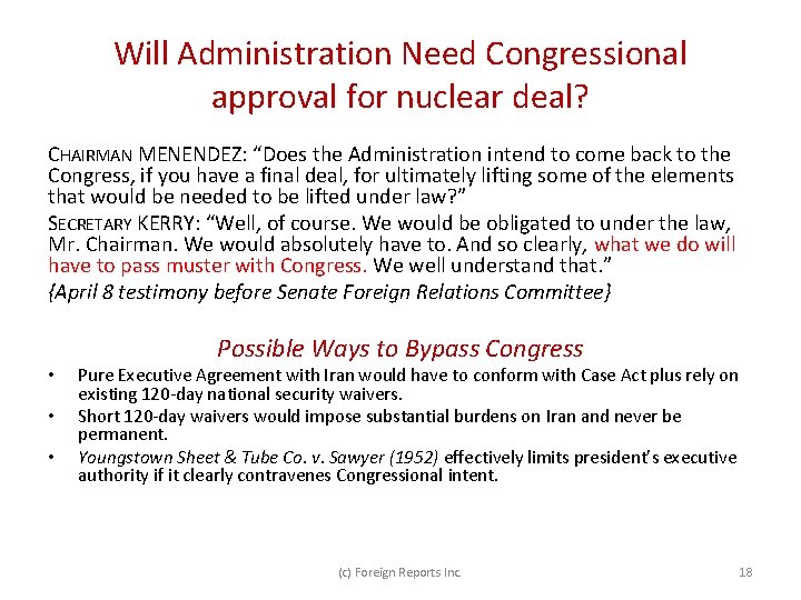 Will Administration Need Congressional approval for nuclear deal? CHAIRMAN MENENDEZ: “Does the Administration intend