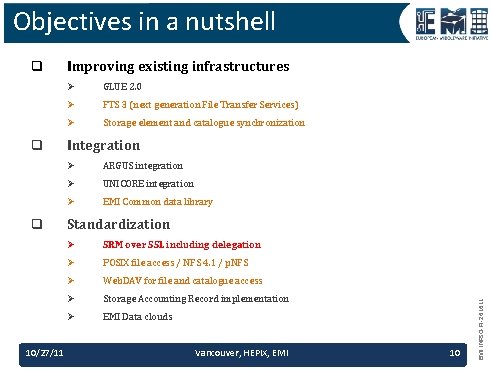 Objectives in a nutshell q q 10/27/11 Improving existing infrastructures Ø GLUE 2. 0