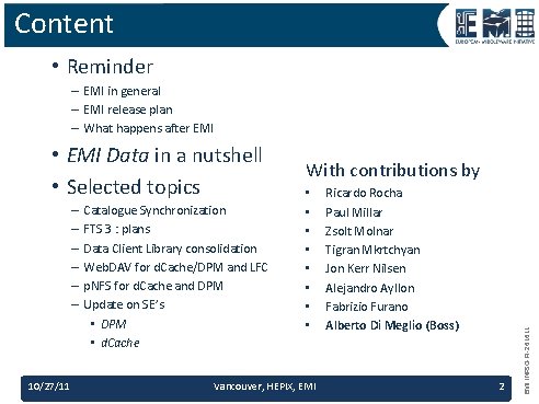 Content • Reminder – EMI in general – EMI release plan – What happens