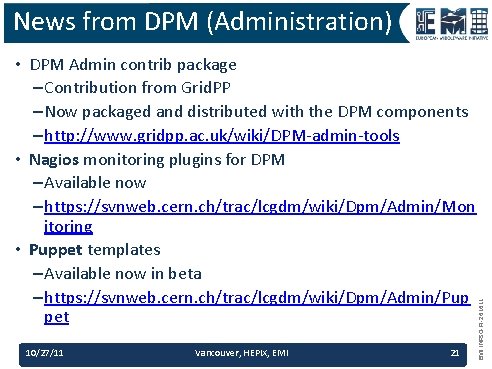  • DPM Admin contrib package – Contribution from Grid. PP – Now packaged