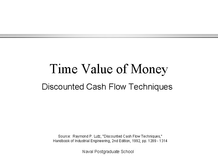 Time Value of Money Discounted Cash Flow Techniques