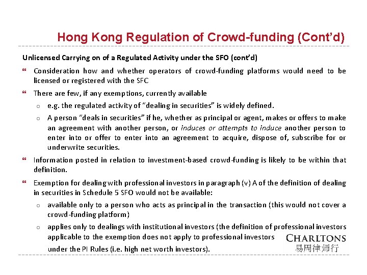 Hong Kong Regulation of Crowd-funding (Cont’d) Unlicensed Carrying on of a Regulated Activity under