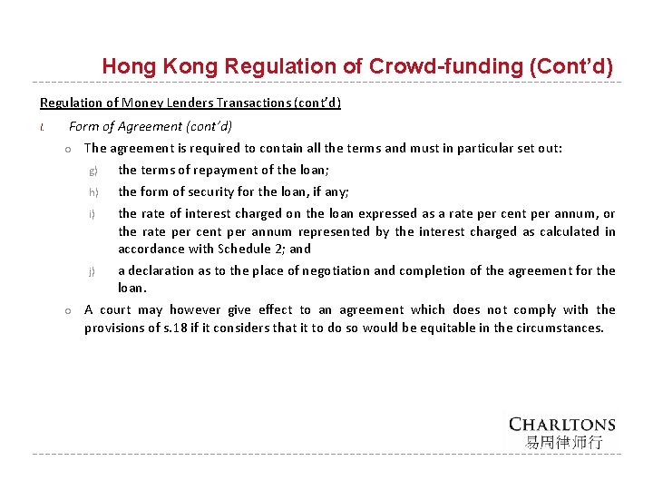Hong Kong Regulation of Crowd-funding (Cont’d) Regulation of Money Lenders Transactions (cont’d) I. Form