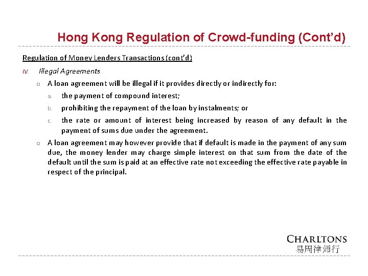 Hong Kong Regulation of Crowd-funding (Cont’d) Regulation of Money Lenders Transactions (cont’d) IV. Illegal