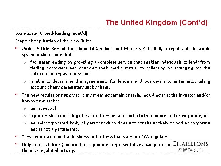 The United Kingdom (Cont’d) Loan-based Crowd-funding (cont’d) Scope of Application of the New Rules