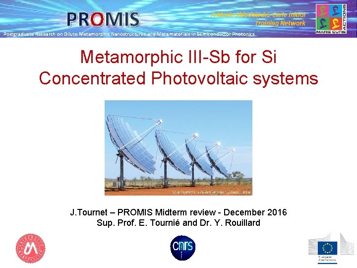 PROMIS A Marie Skłodowska-Curie Initial Training Network Postgraduate Research on Dilute Metamorphic Nanostructures and