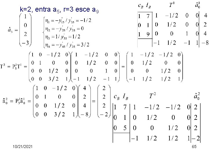 k=2, entra a 5, r=3 esce a 9 10/21/2021 65 