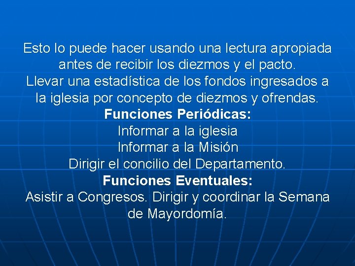 Esto lo puede hacer usando una lectura apropiada antes de recibir los diezmos y