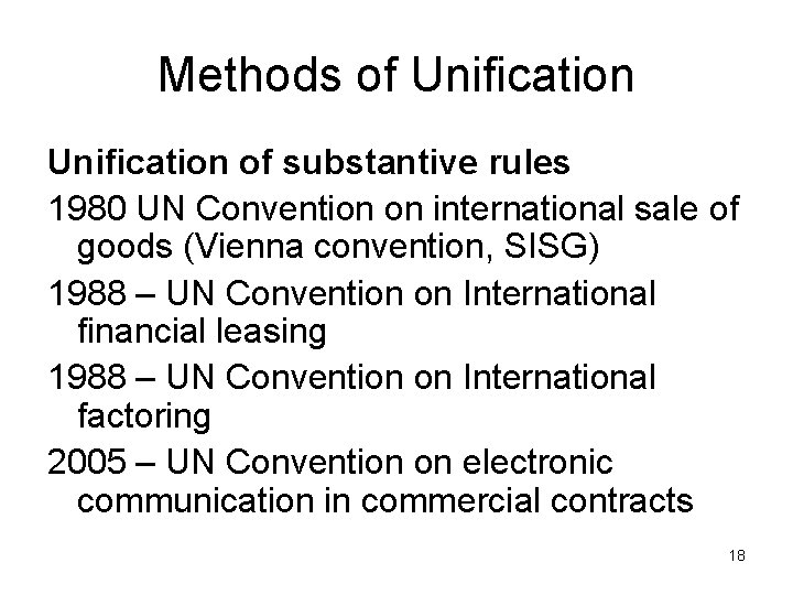Methods of Unification of substantive rules 1980 UN Convention on international sale of goods