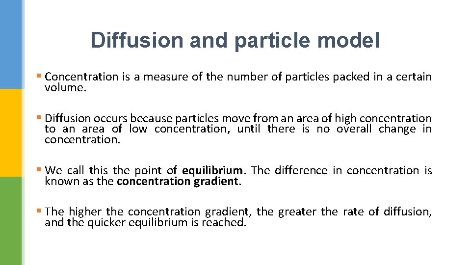 Diffusion and particle model § Concentration is a measure of the number of particles